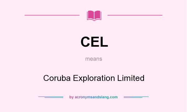 What does CEL mean? It stands for Coruba Exploration Limited