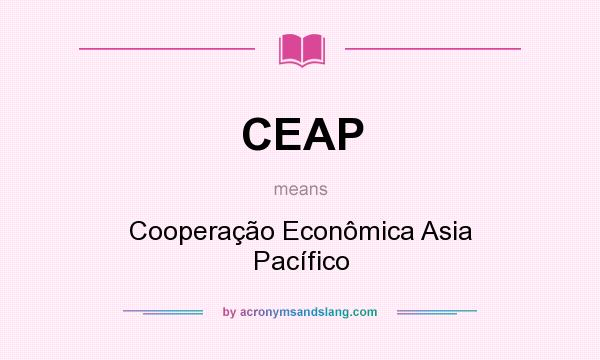 What does CEAP mean? It stands for Cooperação Econômica Asia Pacífico