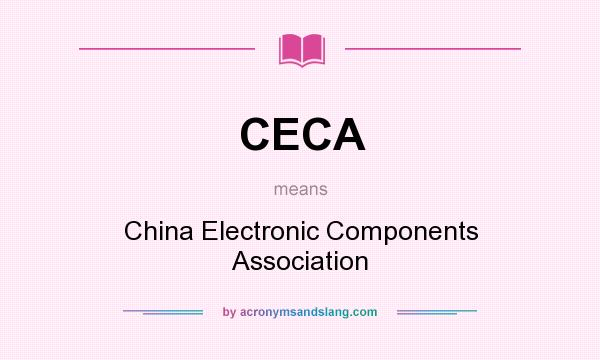 What does CECA mean? It stands for China Electronic Components Association