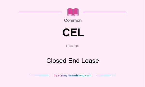 What does CEL mean? It stands for Closed End Lease