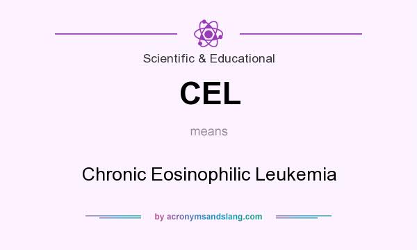 What does CEL mean? It stands for Chronic Eosinophilic Leukemia
