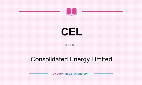 What does CEL mean? It stands for Consolidated Energy Limited