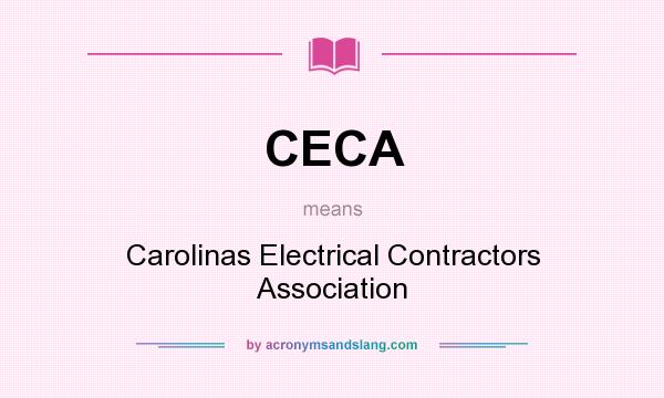 What does CECA mean? It stands for Carolinas Electrical Contractors Association