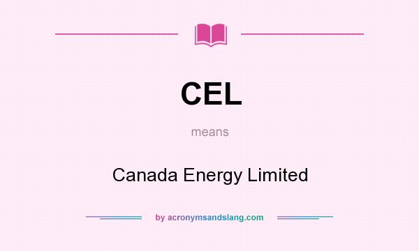 What does CEL mean? It stands for Canada Energy Limited