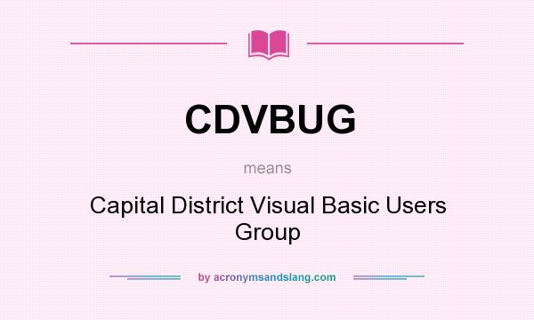 What does CDVBUG mean? It stands for Capital District Visual Basic Users Group
