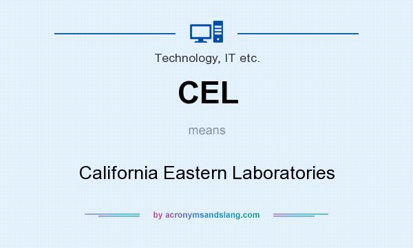 What does CEL mean? It stands for California Eastern Laboratories