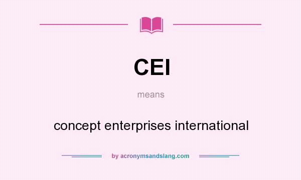 What does CEI mean? It stands for concept enterprises international