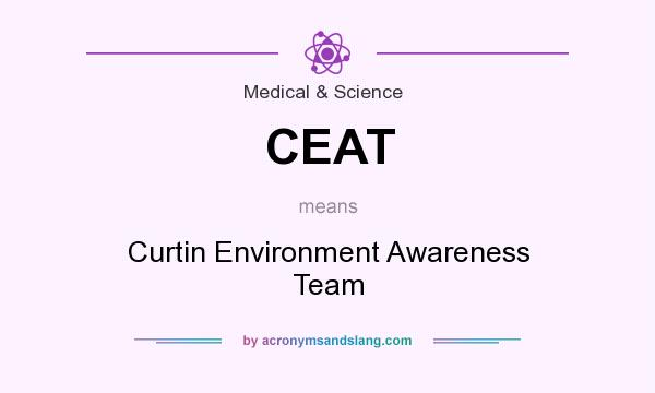 What does CEAT mean? It stands for Curtin Environment Awareness Team