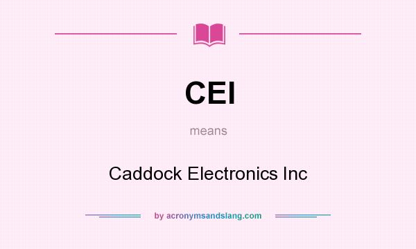 What does CEI mean? It stands for Caddock Electronics Inc