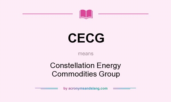What does CECG mean? It stands for Constellation Energy Commodities Group