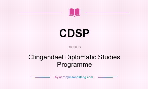 What does CDSP mean? It stands for Clingendael Diplomatic Studies Programme