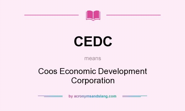 What does CEDC mean? It stands for Coos Economic Development Corporation