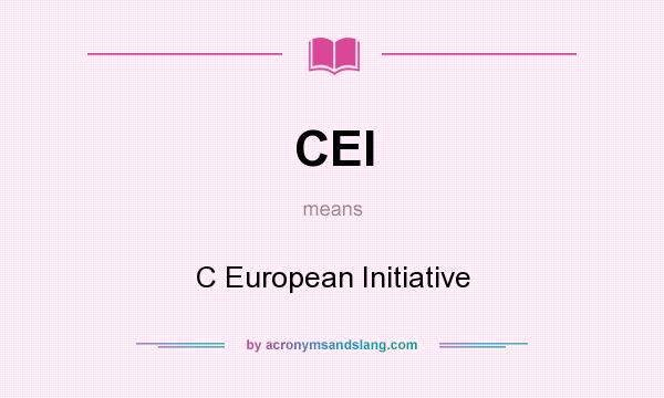 What does CEI mean? It stands for C European Initiative