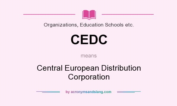 What does CEDC mean? It stands for Central European Distribution Corporation