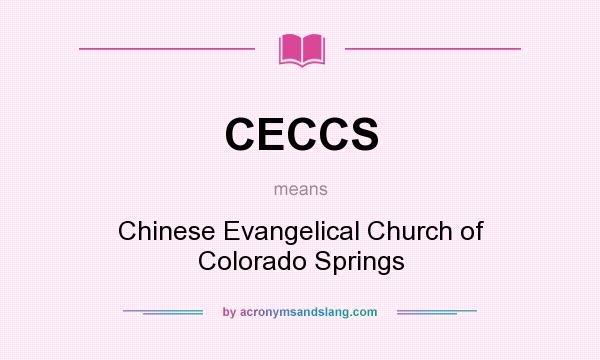 What does CECCS mean? It stands for Chinese Evangelical Church of Colorado Springs