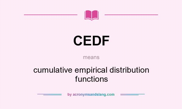 What does CEDF mean? It stands for cumulative empirical distribution functions