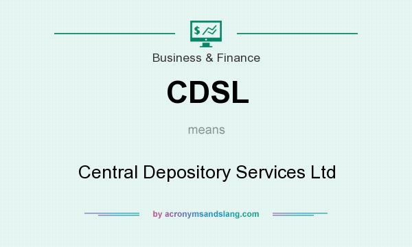 What does CDSL mean? It stands for Central Depository Services Ltd