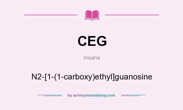 What does CEG mean? It stands for N2-[1-(1-carboxy)ethyl]guanosine