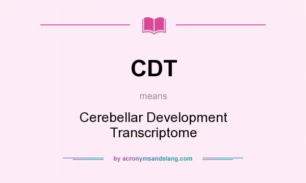 What does CDT mean? It stands for Cerebellar Development Transcriptome