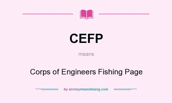 What does CEFP mean? It stands for Corps of Engineers Fishing Page