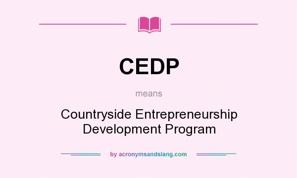 What does CEDP mean? It stands for Countryside Entrepreneurship Development Program