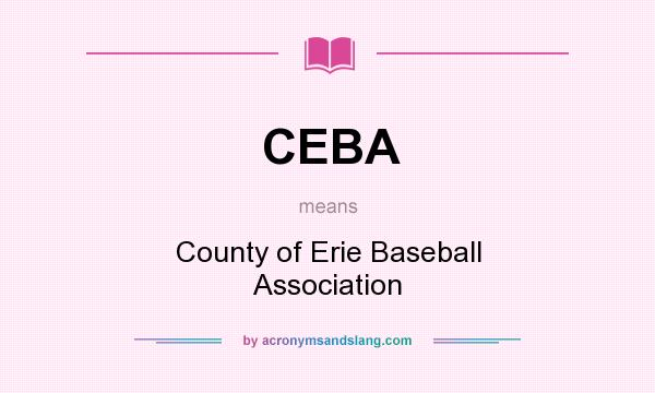 What does CEBA mean? It stands for County of Erie Baseball Association