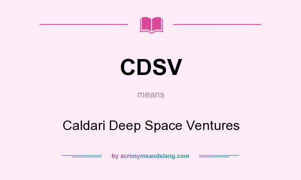 What does CDSV mean? It stands for Caldari Deep Space Ventures