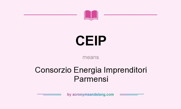 What does CEIP mean? It stands for Consorzio Energia Imprenditori Parmensi