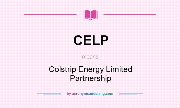 What does CELP mean? It stands for Colstrip Energy Limited Partnership