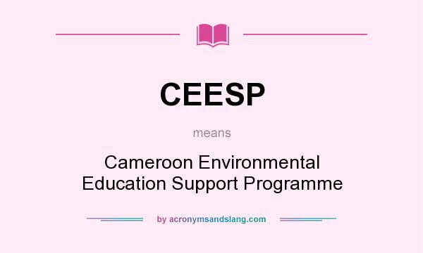 What does CEESP mean? It stands for Cameroon Environmental Education Support Programme