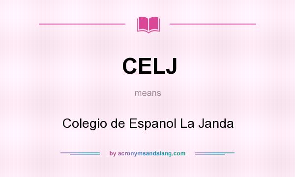 What does CELJ mean? It stands for Colegio de Espanol La Janda