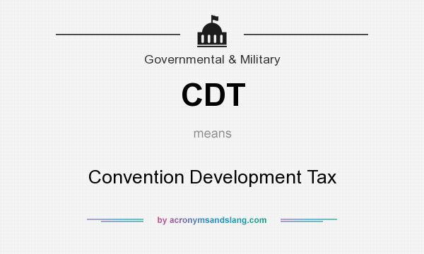 What does CDT mean? It stands for Convention Development Tax