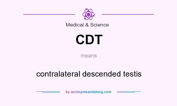 What does CDT mean? It stands for contralateral descended testis