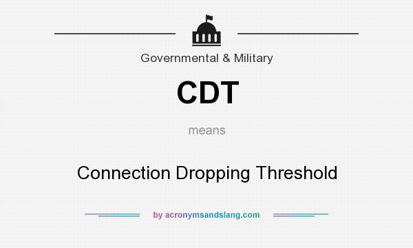What does CDT mean? It stands for Connection Dropping Threshold