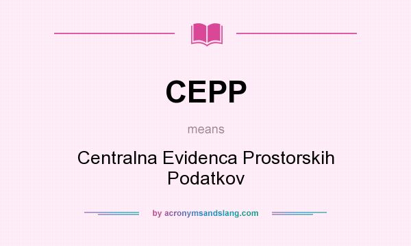 What does CEPP mean? It stands for Centralna Evidenca Prostorskih Podatkov