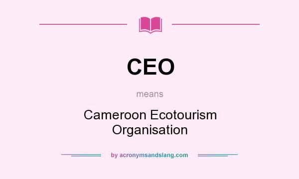 What does CEO mean? It stands for Cameroon Ecotourism Organisation