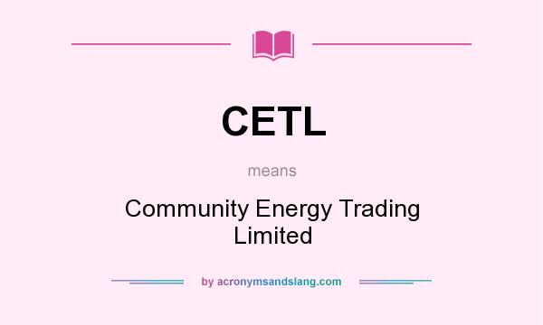 What does CETL mean? It stands for Community Energy Trading Limited