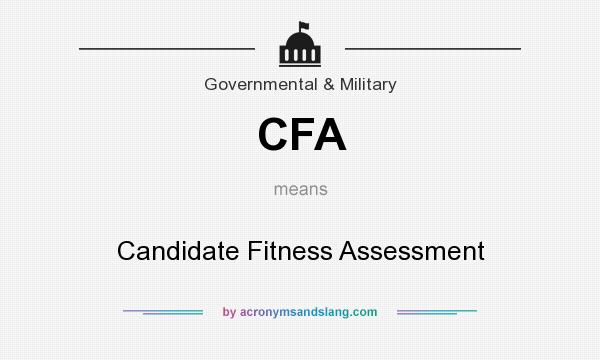What does CFA mean? It stands for Candidate Fitness Assessment