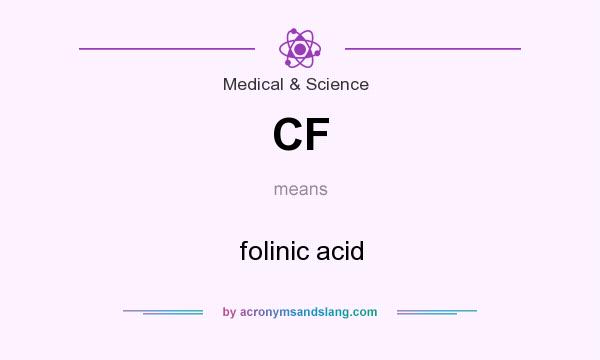 What does CF mean? It stands for folinic acid
