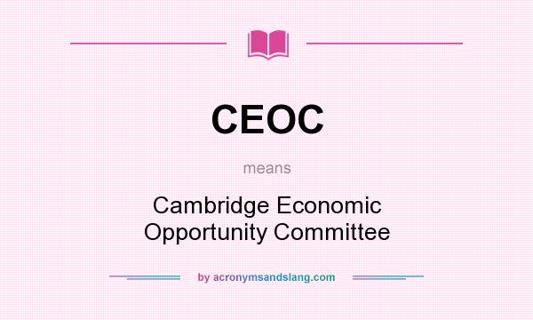 What does CEOC mean? It stands for Cambridge Economic Opportunity Committee