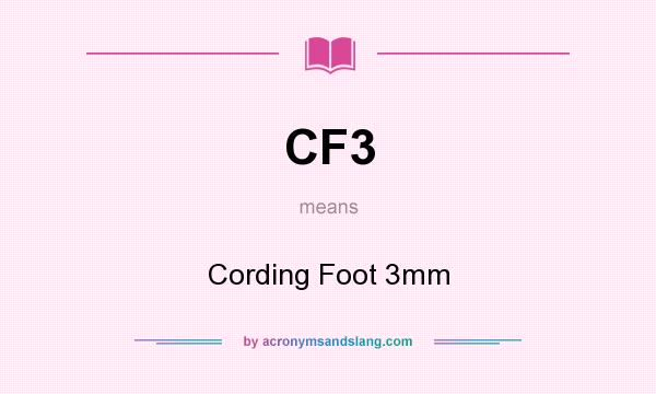 What does CF3 mean? It stands for Cording Foot 3mm