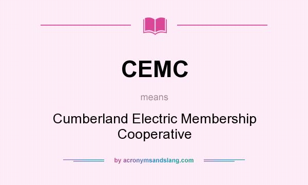 What does CEMC mean? It stands for Cumberland Electric Membership Cooperative