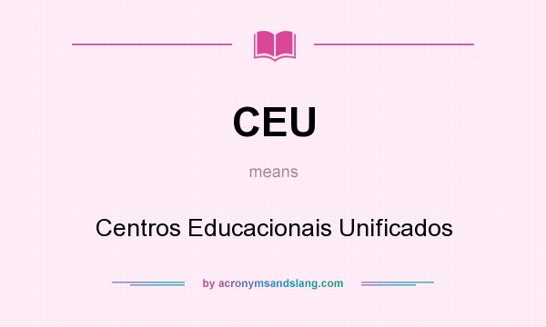 What does CEU mean? It stands for Centros Educacionais Unificados