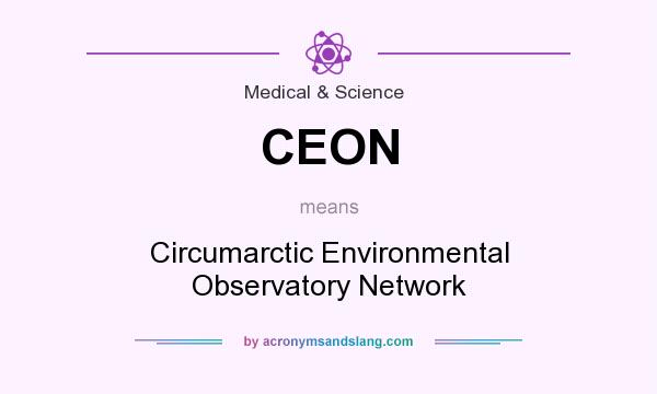 What does CEON mean? It stands for Circumarctic Environmental Observatory Network