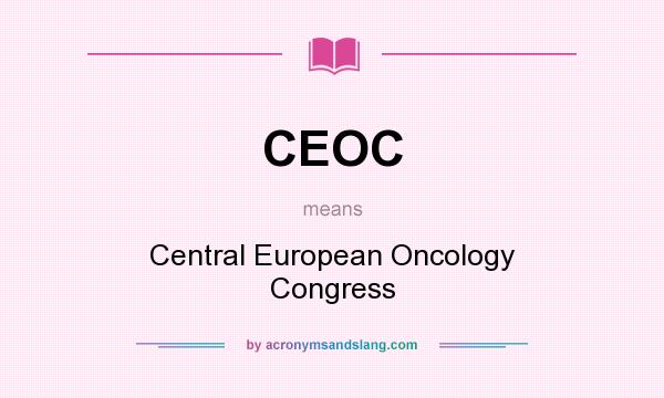 What does CEOC mean? It stands for Central European Oncology Congress