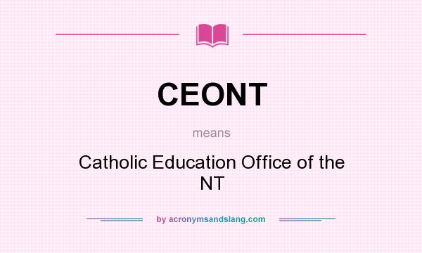 What does CEONT mean? It stands for Catholic Education Office of the NT