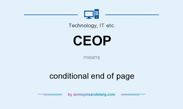 What does CEOP mean? It stands for conditional end of page