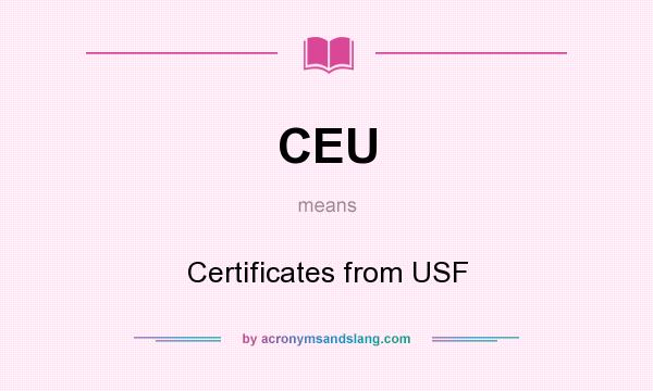 What does CEU mean? It stands for Certificates from USF