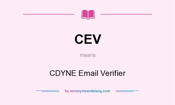 What does CEV mean? It stands for CDYNE Email Verifier