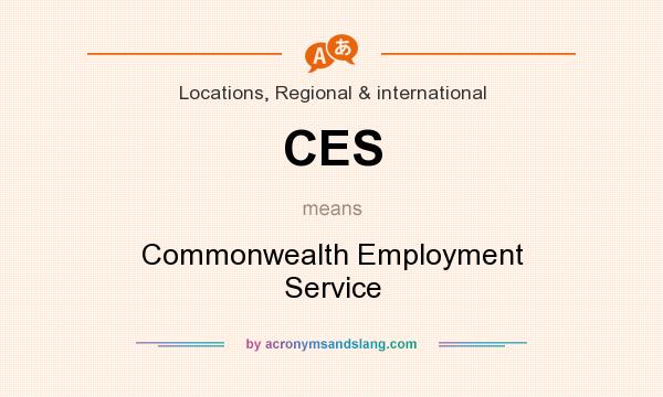 What does CES mean? It stands for Commonwealth Employment Service